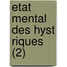 Etat Mental Des Hyst Riques (2) by Pierre Janet