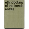 Ethnobotany of the Konda Reddis door Mudunuri Panduranga Raju