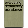 Evaluating Democracy Assistance door Krishna Kumar