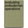 Evaluating Ombudsman Operations door Dr. Frank Fowlie