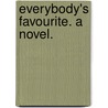 Everybody's Favourite. A novel. by John Strange Winter