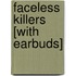 Faceless Killers [With Earbuds]