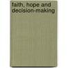 Faith, Hope and Decision-Making by Harold Tonks