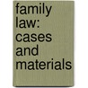 Family Law: Cases and Materials by Marc Spindelman