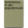 Feminismus in der Populärmusik by Kathrin Elisabeth Leipold
