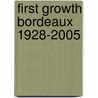 First Growth Bordeaux 1928-2005 door Walter Rich