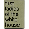 First Ladies of the White House door Ideals Editors