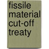 Fissile Material Cut-off Treaty by Gulshan Bibi