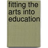 Fitting the Arts into Education door Suzanne Delle