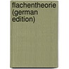 Flachentheorie (German Edition) door Wangerin A