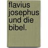 Flavius Josephus und die Bibel. by R. Plaut