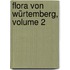 Flora Von Würtemberg, Volume 2