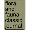 Flora and Fauna Classic Journal by Eliza Jane Curtis