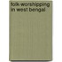 Folk-Worshipping in West Bengal