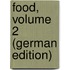 Food, Volume 2 (German Edition)