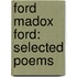 Ford Madox Ford: Selected Poems