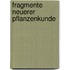 Fragmente Neuerer Pflanzenkunde