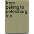 From Peking to Petersburg, etc.