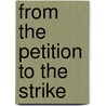 From the Petition to the Strike door Richard W. Reichard