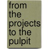 From the Projects to the Pulpit door Katrina Taylor