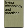 Frying Technology and Practices by Warner Kathleen