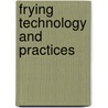 Frying Technology and Practices door Warner Kathleen