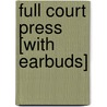 Full Court Press [With Earbuds] door Mike Lupica