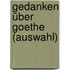 Gedanken über Goethe (Auswahl)