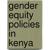 Gender Equity Policies in Kenya door Phylisters Matula