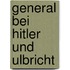 General bei Hitler und Ulbricht