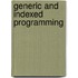 Generic and Indexed Programming