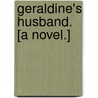 Geraldine's Husband. [A novel.] door Mary Macleod