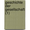 Geschichte Der Gesellschaft (1) door Johann Joseph Rossbach
