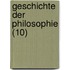 Geschichte Der Philosophie (10)