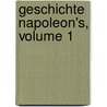 Geschichte Napoleon's, Volume 1 by William Hazlitt