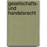 Gesellschafts- und Handelsrecht by Theodor Enders