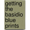 Getting The Basidio Blue Prints by Ghazala Nasim