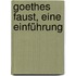 Goethes Faust, eine Einführung