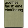 Goethes Faust: eine Einführung by Litzmann