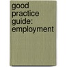 Good Practice Guide: Employment by Brian Gegg