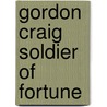 Gordon Craig Soldier of Fortune door Randall Parrish