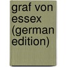 Graf Von Essex (German Edition) door Banks John
