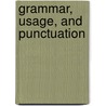 Grammar, Usage, and Punctuation by Anna Soter