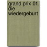 Grand Prix 01. Die Wiedergeburt door Marvano