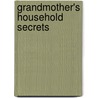 Grandmother's Household Secrets by Margaret Briggs