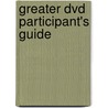 Greater Dvd Participant's Guide by Steven Furtick