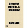 Greenock Morton F.C.: Cappielow by Books Llc