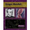 Gregor Mendel: Genetics Pioneer door Lynn Van Gorp