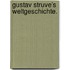 Gustav Struve's Weltgeschichte.