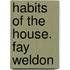 Habits of the House. Fay Weldon